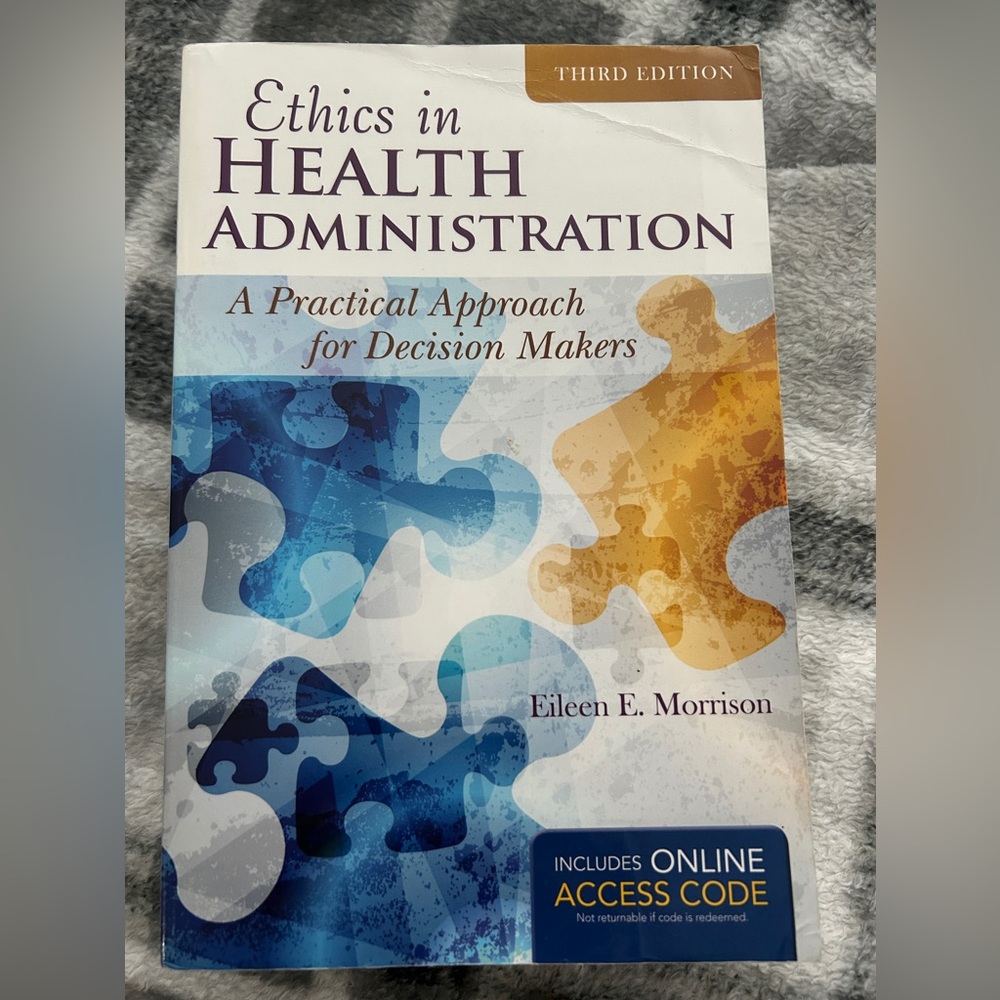 Ethics in health administration 
A practical approach for decision makers